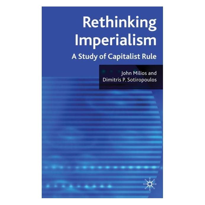 Palgrave Macmillan Uk Milios:Rethinking Imperialism (Englisch, Hardcover, D. Sotiropoulos, J. Milios) (63048888)
