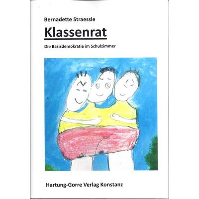 Klassenrat, Taschenbuch von Bernadette Straessle, Hartung-Gorre, 978-3-86628-710-5