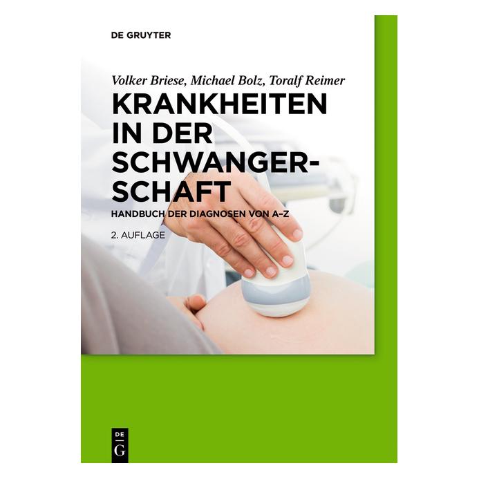 De Gruyter Krankheiten in der Schwangerschaft (Deutsch, Michael Bolz, Toralf Reimer, Volker Briese, 2017) (7974875)