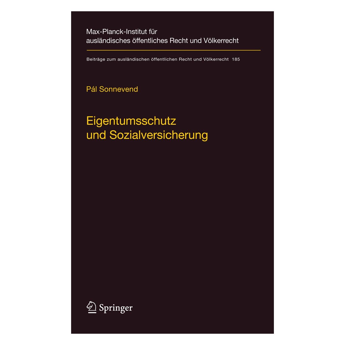 Springer Eigentumsschutz und Sozialversicherung (Deutsch, Pál Sonnevend, 2007) (9783540743224)
