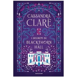I segreti di Blackthorn Hall (Fantastica), Belletristik von Cassandra Clare