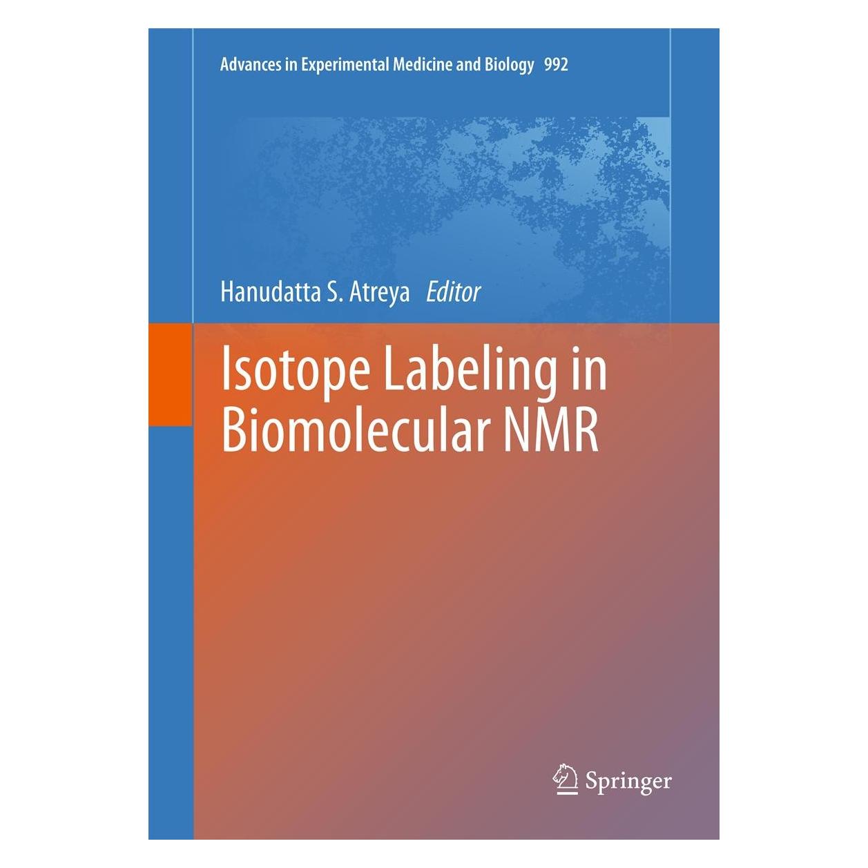 Springer Isotope labeling in Biomolecular NMR (9789400749535)