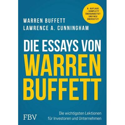 Die Essays von Warren Buffett, Gebundene Ausgabe von Warren Buffett,Lawrence A. Cunningham, Finanzbuch Verlag, 978-3-95972-768-6