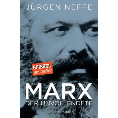 Marx. Der Unvollendete, Gebundene Ausgabe von Jürgen Neffe, C.Bertelsmann