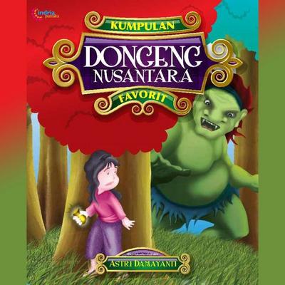 Kumpulan Dongeng Nusantara Favorit - Astri Damayanti, Audio, 9789152142455
