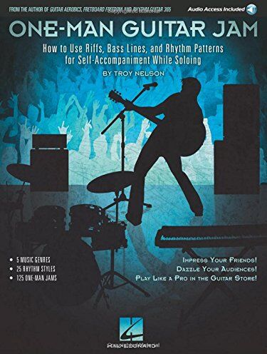 Troy Nelson - One-Man Guitar Jam: How to Use Riffs, Bass Lines, and Rhythm Patterns for Self-Accompaniment While Soloing - Preis vom 30.09.2026 09:01:18 h