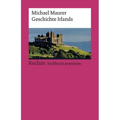 Geschichte Irlands, Taschenbuch von Michael Maurer, Reclam, Philipp, 978-3-15-019134-7