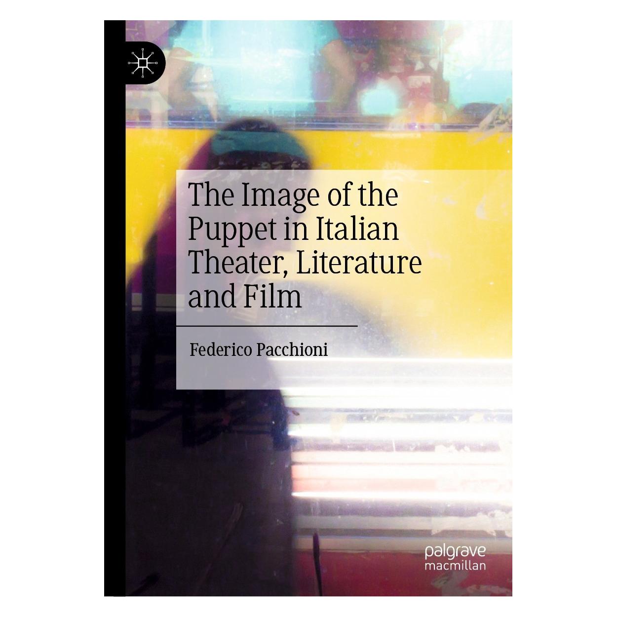 Springer The Image of the Puppet in Italian Theater, Literature and Film (9783030986674)