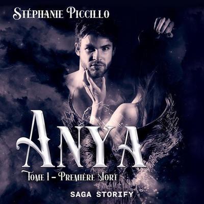 Anya, Tome 1 - Première Mort - Stéphanie Piccillo, Audio, 9788728581032