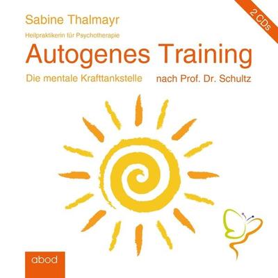 Autogenes Training nach Prof. Dr. Schultz - Sabine Thalmayr, Audio, 4066004653013