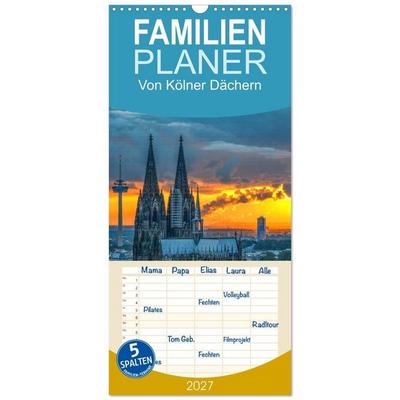 Familienplaner 2027 - Von Kölner Dächern mit 5 Spalten (Wandkalender, 21 x 45 cm) CALVENDO