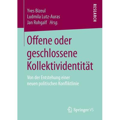 Offene oder geschlossene Kollektividentität, Gebundene Ausgabe von , Springer Fachmedien Wiesbaden GmbH, 978-3-658-16959-6