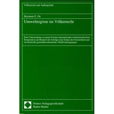 Umweltregime im Völkerrecht, Taschenbuch von Hermann E. Ott, Nomos, 978-3-7890-5348-1