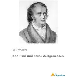 Jean Paul und seine Zeitgenossen, Belletristik von Paul Nerrlich