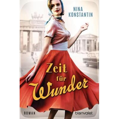 Zeit für Wunder, Taschenbuch von Nina Konstantin, Blanvalet, 978-3-7341-1107-5