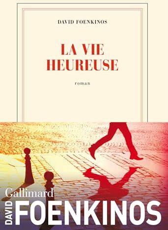 David Foenkinos - La vie heureuse - Preis vom 11.10.2026 15:43:13 h