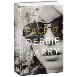 Face it, Biografien von Debbie Harry