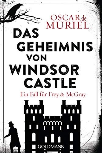 Muriel, Oscar de - Das Geheimnis von Windsor Castle: Ein Fall für Frey und McGray 6 - Preis vom 18.10.2026 15:28:09 h