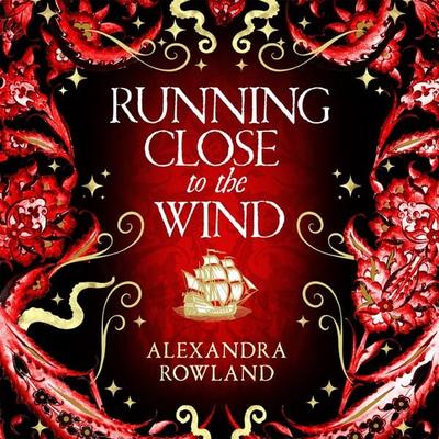Running Close to the Wind - Alexandra Rowland, Audio, 9781529099744