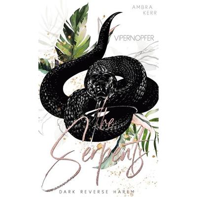 The Serpents, Gebundene Ausgabe von Ambra Kerr, BoD – Books on Demand, 978-3-7557-0048-7