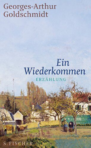 Georges-Arthur Goldschmidt - Ein Wiederkommen: Erzählung - Preis vom 09.10.2026 07:28:09 h