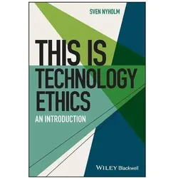 This is Technology Ethics, Sachbücher von Steven D. Hales, Sven Nyholm