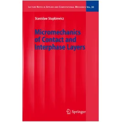 Micromechanics of Contact and Interphase Layers, Fachbücher von S. Stupkiewicz