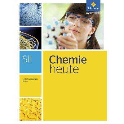 Chemie heute SII - Ausgabe 2016 für Hessen, Gebundene Ausgabe von , Schroedel, 978-3-507-88440-3