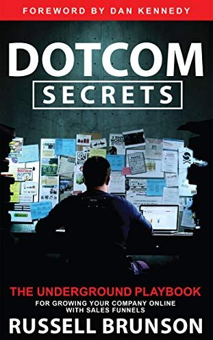 Russell Brunson - Dotcom Secrets: The Underground Playbook for Growing Your Company Online With Sales Funnels - Preis vom 09.10.2026 07:28:09 h