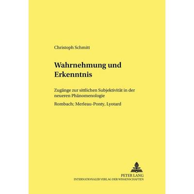 Wahrnehmung und Erkenntnis, Taschenbuch von Christoph Schmitt, Peter Lang GmbH, Internationaler Verlag der Wissenschaften, 978-3-631-39729-9