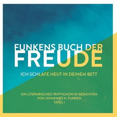 Funkens Buch der Freude, Taschenbuch von Johannes H. Funken, BoD – Books on Demand, 978-3-7528-9265-9