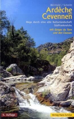 Maria Weinhold - Ardèche und Cevennen: Wege durch eine alte Kulturlandschaft Südfrankreichs - Preis vom 05.10.2026 03:47:11 h
