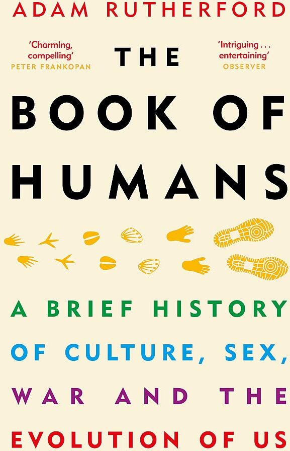 Weidenfeld & Nicolson The Book of Humans by Adam Rutherford - Paperback Popular Science Book on Evolution, Culture, Sex and War -  272pp
