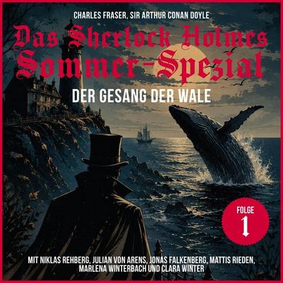 Das Sherlock Holmes Ostern-Spezial (Der Gesang der Wale 1) - Arthur Conan Doyle,Charles Fraser, Audio, 9783711962294
