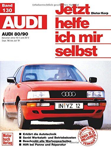 Dieter Korp - Audi 80/90 (Sept. 86 bis Juli 91): Benziner ohne 16 V und 20 V (Jetzt helfe ich mir selbst) - Preis vom 12.10.2026 11:37:12 h