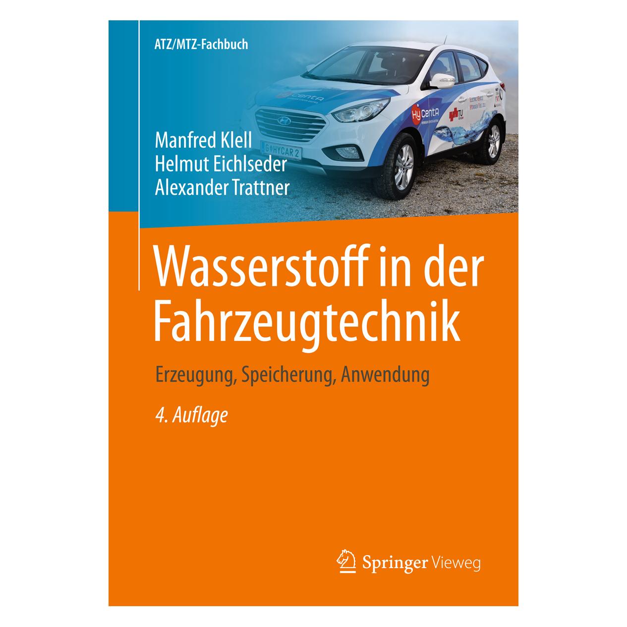 Springer Wasserstoff in der Fahrzeugtechnik (Deutsch, Softcover, Alexander Trattner, Helmut Eichlseder, Manfred Klell) (9783658204464)