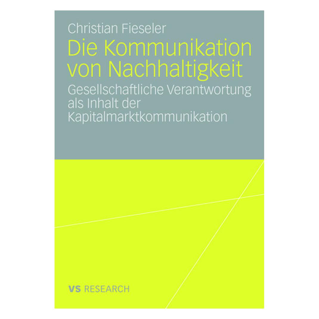 VS Die Kommunikation von Nachhaltigkeit (Deutsch, Softcover, Christian Fieseler) (7843294)