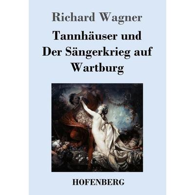 Tannhäuser und Der Sängerkrieg auf Wartburg -