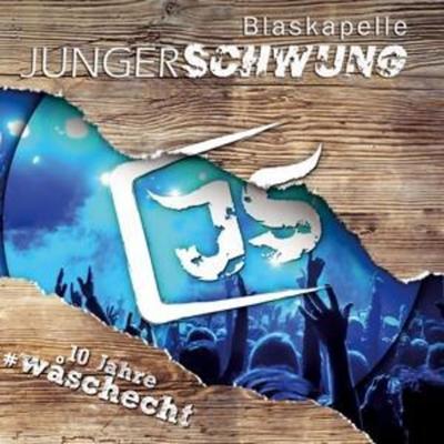10 Jahre & w¿schecht - Blaskapelle Junger Schwung, CD