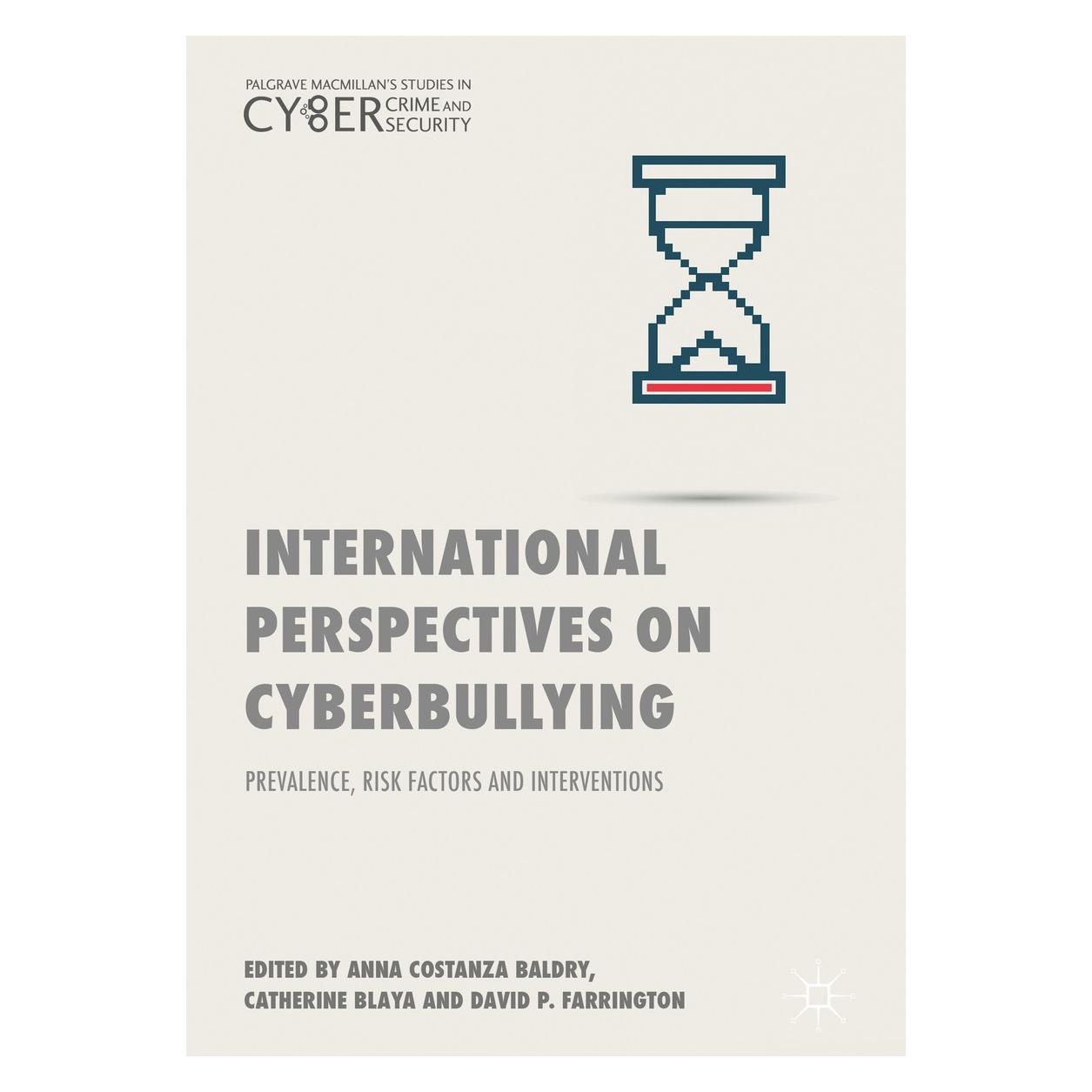 Springer International Perspectives on Cyberbullying (Englisch, Hardcover, Anna Costanza Baldry, Catherine Blaya, David P. Farrington) (9783319732626)