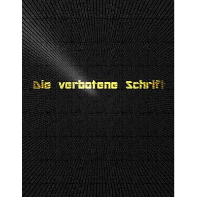 Die verbotene Schrift, Taschenbuch von Peterah, BoD – Books on Demand, 978-3-7386-1483-1