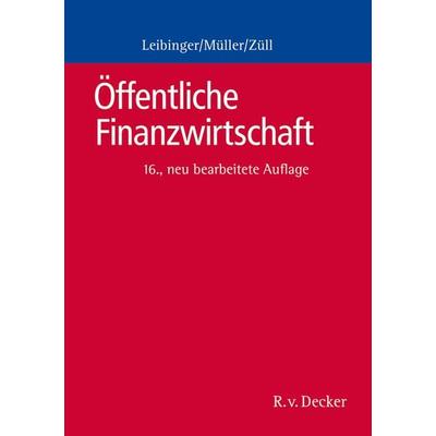 Öffentliche Finanzwirtschaft, Taschenbuch von Bodo Leibinger,Reinhard Müller,Bernd Züll, Decker, R v, 978-3-7685-0623-6