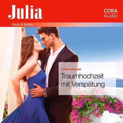 Traumhochzeit mit Verspätung (Julia 2370) - Lynne Graham, Audio, 9783963690600