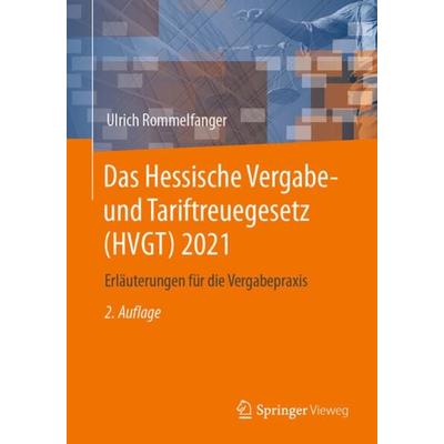Das Hessische Vergabe- und Tariftreuegesetz (HVGT) 2021, Taschenbuch von Ulrich Rommelfanger, Springer Fachmedien Wiesbaden GmbH, 978-3-658-37535-5