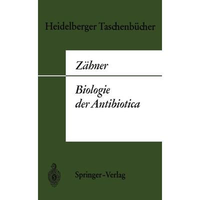 Biologie der Antibiotica, Taschenbuch von H. Zähner, Springer Berlin, 978-3-540-03325-7
