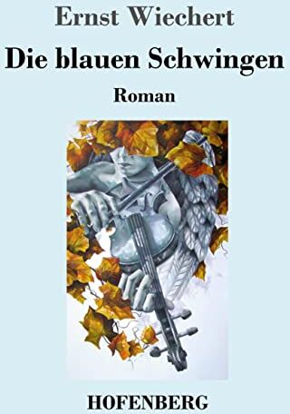 Ernst Wiechert - Die blauen Schwingen: Roman - Preis vom 30.09.2026 22:30:23 h
