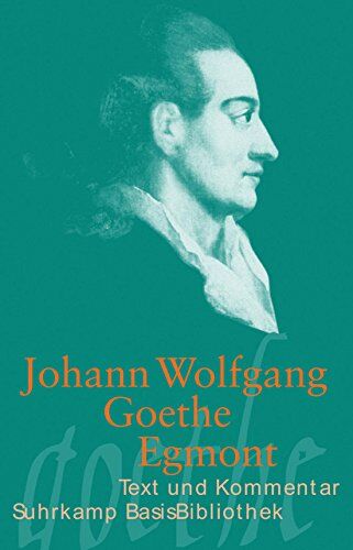 Goethe, Johann Wolfgang - Egmont: Ein Trauerspiel in fünf Aufzügen (Suhrkamp BasisBibliothek) - Preis vom 18.10.2026 19:22:15 h