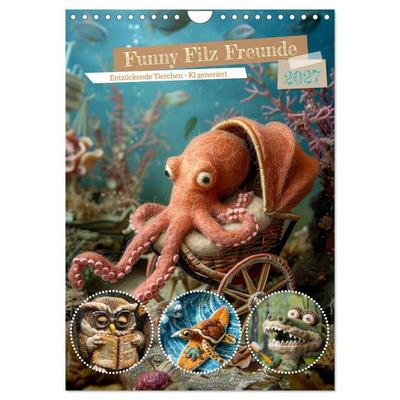 Funny Filz Freunde (Wandkalender 2027 DIN A4 hoch), CALVENDO Monatskalender