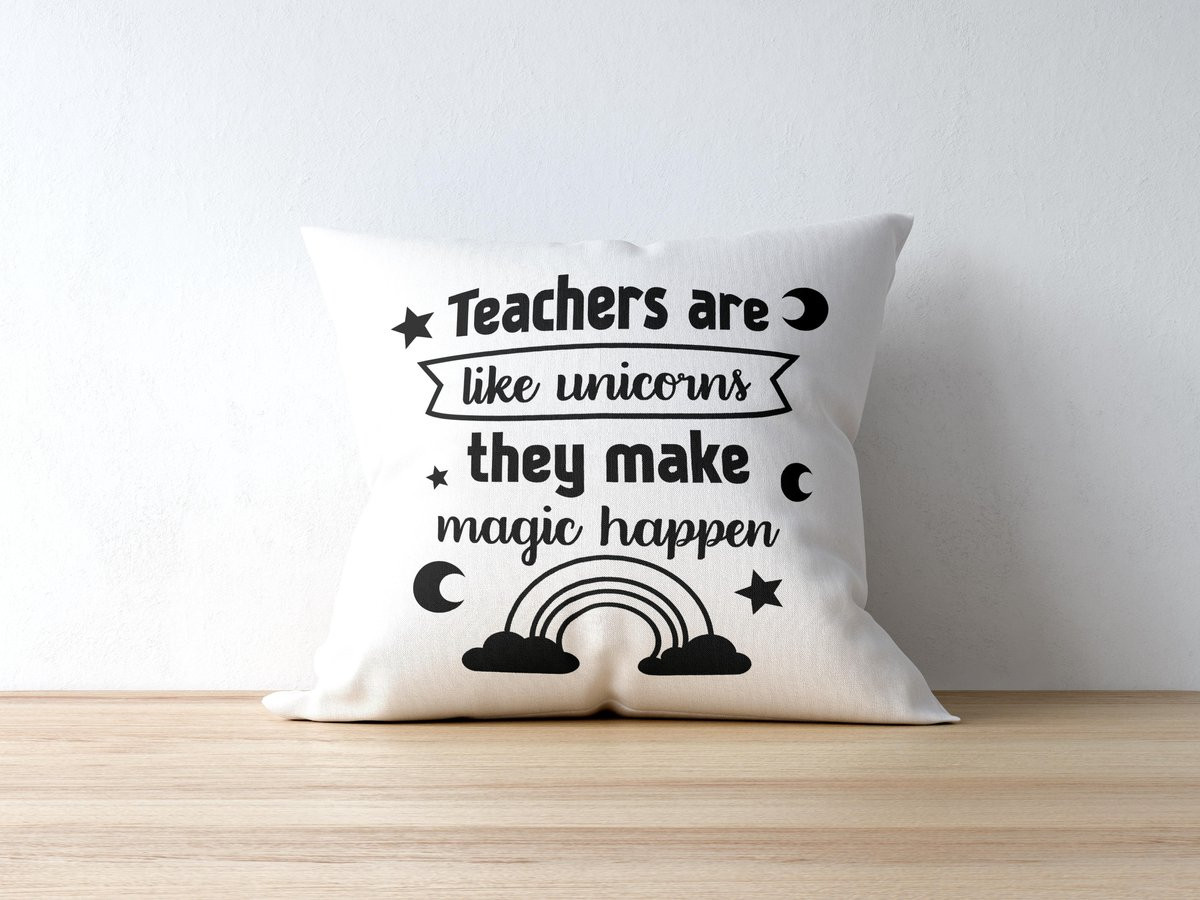 Sierkussen Teachers Are Like Unicorns They Make Magic Happen - Cadeau voor Leerkrachten en Meesters