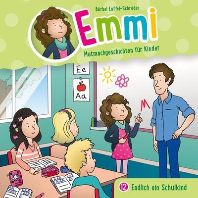 12: Endlich ein Schulkind - Bärbel Löffel-Schröder, Audio, 4029856707129